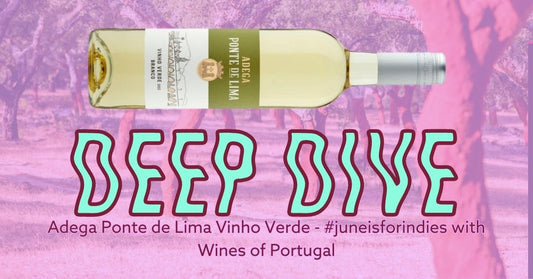 Ponte de Lima Vinho Verde - June is for Indies 2023