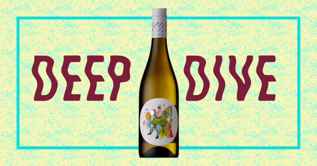 Deep Dive – Uva Non Grata Gros Manseng